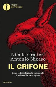 Il grifone. Come la tecnologia sta cambiando il volto della 'ndrangheta