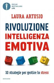 Rivoluzione intelligenza emotiva. 10 strategie per gestire lo stress