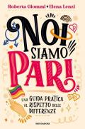 Noi siamo pari. Una guida pratica al rispetto delle differenze