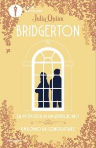 La proposta di un gentiluomo-Un uomo da conquistare. Serie Bridgerton. Spin-off