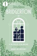 A Sir Phillip, con amore-Amare un libertino. Serie Bridgerton. Spin-off