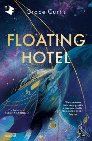 Floating hotel. Ediz. italiana