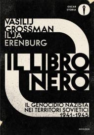 Il libro nero. Il genocidio nazista nei territori sovietici 1941-1945