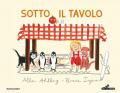 Sotto il tavolo. Ediz. a colori