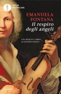 Il respiro degli angeli. Vita fragile e libera di Antonio Vivaldi