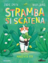 Stramba si scatena. Ediz. a colori