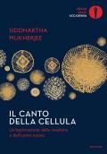 Il canto della cellula. Un'esplorazione della medicina e dell'uomo nuovo