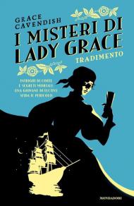 Tradimento. I misteri di Lady Grace