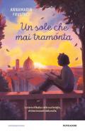 Il sole che mai tramonta. La storia di Nadia e della sua famiglia, vittime innocenti della mafia