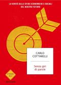 Senza giri di parole. La verità sulle sfide economiche e sociali del nostro futuro