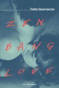 Zen Bang Love