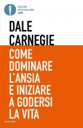 Come dominare l'ansia e iniziare a godersi la vita