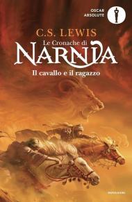 Il cavallo e il ragazzo. Le cronache di Narnia. Vol. 3