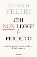Chi non legge è perduto. Cosa insegnano i grandi capolavori della letteratura