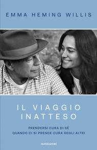Il viaggio inatteso. Prendersi cura di sé