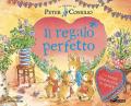 Il regalo perfetto. Il mondo di Peter Coniglio. Ediz. a colori