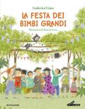La festa dei bimbi grandi. Ediz. illustrata