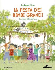 La festa dei bimbi grandi. Ediz. illustrata