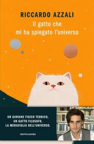 Il gatto che mi ha spiegato l'universo