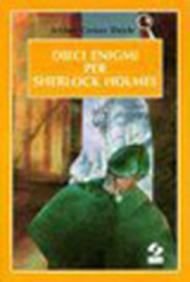 Dieci enigmi per Sherlock Holmes