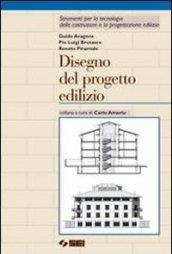 Disegno del progetto edilizio. Per gli Ist. Tecnici