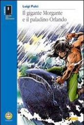 Gigante Morgante e il paladino Orlando. Per la Scuola media