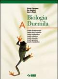 A Biologia Duemila. Per le Scuole superiori