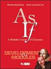 As if. A Modular Course of Literature. Development module D4. Per le Scuole superiori