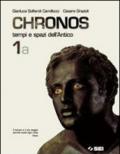 Chronos. Per il biennio. 1.Tempi e spazi dell'antico (2 vol.)