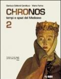 Chronos. Per il biennio. 2.Tempi e spazi del Medioevo