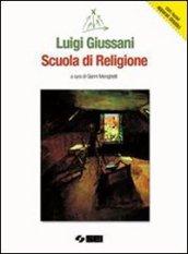 Scuola di religione. Con nuovi apparati didattici. Per le Scuole superiori