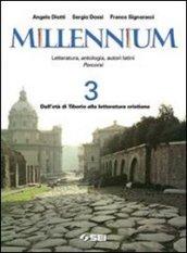 Millennium. Letteratura, antologia, autori latini. Percorsi. Pr le Scuole superiori: 3