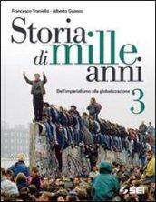 Storia di mille anni. Per le Scuole superiori