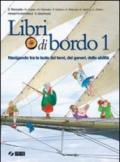 Libri di bordo-Portfolio delle competenze individuali-Mito ed epica-Laboratorio delle abilità e dei linguaggi. Per la Scuola media. 1. (4 vol.)