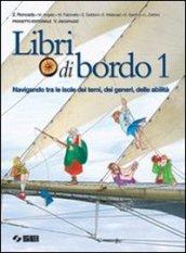 Libri di bordo-Portfolio delle competenze individuali-Mito ed epica-Laboratorio delle abilità e dei linguaggi. Per la Scuola media. 1. (4 vol.)