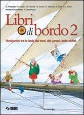 Libri di bordo. Navigando tra le isole dei temi, dei generi, delle abilità-Letteratura-Portfolio. Per la Scuola media: 2