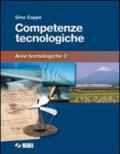 Competenze tecnologiche. Aree tecnologiche. Per le Scuole superiori