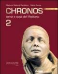 Chronos. Ediz. rossa. Per le Scuole superiori. 2.Tempi e spazi del Medioevo