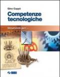 Competenze tecnologiche. Strumenti per... Per la Scuola media