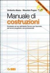 Manuale di costruzioni. Prontuario. Per gli Ist. Tecnici per geometri. Con CD-ROM