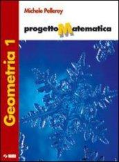 Progetto matematica. Geometria. Per la Scuola media. Con espansione online