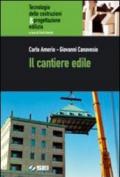 Il cantiere edile. Per gli Ist. Tecnici