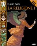 La religione. Con Vangelo e Atti degli Apostoli. Con espansione online. Per la Scuola media vol.1