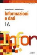 Informazioni e dati. Vol. 1A. Per le Scuole superiori