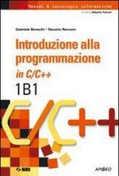 Introduzione alla programmazione in C/C++. Vol. 1B1. Per le Scuole superiori