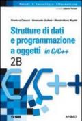 Strutture di dati e programmazione a oggetti in C/C++. Vol. 2B. Per le Scuole superiori