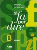 Si fa per dire. Vol. B: Sintassi. Per la Scuola media. Ediz. illustrata. Con espansione online