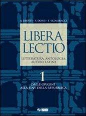 Libera lectio. Letteratura, antologia, autori latini. Per i Licei e gli Ist. magistrali. Con espansione online