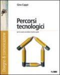 Percorsi tecnologici. Disegno & comunicazione. Con schede di disegno. Per la Scuola media. Con espansione online