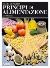 Principi di alimentazione. Per il biennio degli Ist. professionali